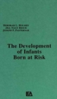 Image for The Development of Infants Born at Risk