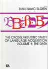 Image for The Crosslinguistic Study of Language Acquisition : Volume 1: the Data