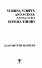 Image for Stories, Scripts, and Scenes : Aspects of Schema Theory