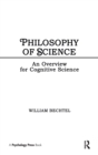 Image for Philosophy of Science : An Overview for Cognitive Science