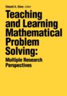 Image for Teaching and Learning Mathematical Problem Solving