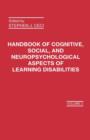 Image for Handbook of Cognitive, Social, and Neuropsychological Aspects of Learning Disabilities : Volume 2