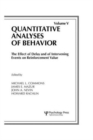 Image for The Effect of Delay and of Intervening Events on Reinforcement Value : Quantitative Analyses of Behavior, Volume V