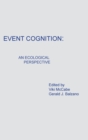 Image for Event Cognition : An Ecological Perspective