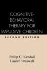Image for Cognitive-Behavioral Therapy for Impulsive Children, Second Edition