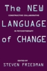 Image for The New Language of Change : Constructive Collaboration in Psychotherapy