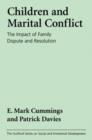 Image for Children and Marital Conflict : The Impact of Family Dispute and Resolution