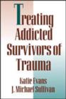 Image for Treating Addicted Survivors of Trauma