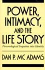 Image for Power, Intimacy, and the Life Story : Personological Inquiries into Identity