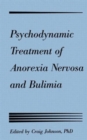 Image for Psychodynamic Treatment of Anorexia Nervosa and Bulimia