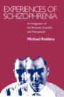 Image for Experiences of Schizophrenia : An Integration of the Personal, Scientific, and Therapeutic