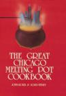 Image for The Great Chicago Melting Pot Cookbook