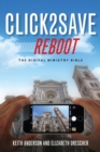 Image for Click2Save Reboot : The Digital Ministry Bible