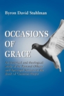 Image for Occasions of Grace : An Historical and Theological Study of the Pastoral Offices and Episcopal Services in the BCP