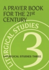 Image for Prayer Book for the 21st Century : Liturgical Studies Three