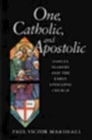 Image for One, Catholic, and Apostolic : Samuel Seabury and the Early Episcopal Church