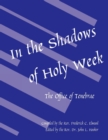Image for In the Shadows of Holy Week: The Office of Tenebrae