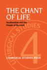 Image for Chant of Life: Liturgical Studies Four