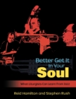 Image for Better get it in your soul: what liturgists can learn from jazz