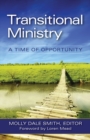 Image for Transitional Ministry: A Time of Opportunity