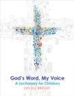 Image for God&#39;s Word, My Voice: A Lectionary for Children