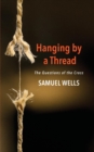 Image for HANGING BY A THREAD: THE QUESTIONS OF TH