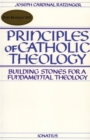 Image for Principles of Catholic Theology : Building Stones for a Fundamental Theology