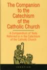 Image for Companion to the Catechism of the Catholic Church : A Complete Book of References