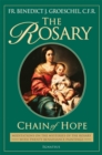 Image for The Rosary : Chain of Hope - Meditations on the Rosary, Including the New Luminous Mysteries