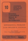 Image for Mathematical Problems in the Biological Sciences
