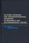 Image for Ill-posed Problems for Integrodifferential Equations in Mechanics and Electromagnetic Theory
