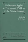 Image for Mathematics applied to deterministic problems in the natural sciences