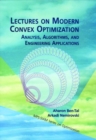 Image for Lectures on Modern Convex Optimization : Analysis, Algorithms and Engineering Applications