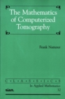 Image for The Mathematics of Computerized Tomography