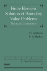 Image for Finite Element Solution of Boundary Value Problems : Theory and Computation