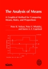 Image for The Analysis of Means : A Graphical Method for Comparing Means, Rates, and Proportions