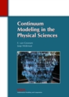 Image for Monographs on Mathematical Modeling and Computation : Series Number 13 : Continuum Modeling in the Physical Sciences
