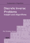 Image for Discrete Inverse Problems : Insight and Algorithms
