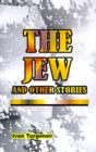 Image for The Jew : And Other Stories