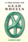 Image for A Treatise on Gear Wheels