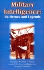 Image for Military Intelligence : Its Heroes and Legends
