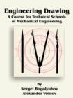 Image for Engineering Drawing : A Course for Technical Schools of Mechanical Engineering