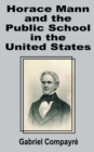 Image for Horace Mann and the Public School in the United States