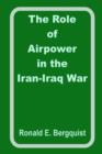 Image for The Role of Airpower in the Iran-Iraq War