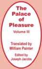 Image for The Palace of Pleasure (Volume Three)