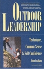 Image for Outdoor leadership  : technique, common sense, and self-confidence