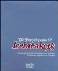 Image for The Encyclopedia of Icebreakers : Structured Activities That Warm-Up, Motivate, Challenge, Acquaint and Energize