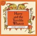 Image for Harry and the Terrible Whatzit