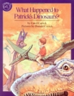 Image for What Happened to Patrick&#39;s Dinosaurs?