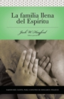 Image for Serie Vida en Plenitud:  La Familia Llena del Espiritu : Sabiduria santa para edificar hogares felices